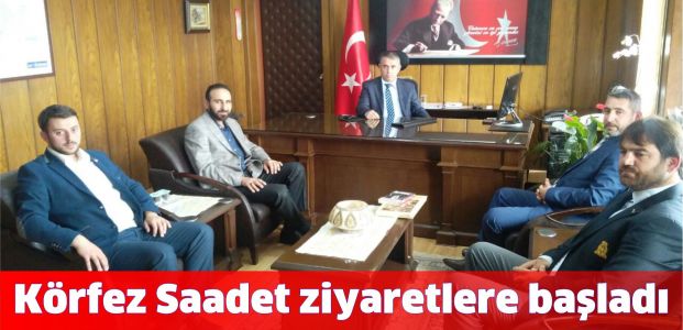 Körfez Saadet ziyaretlere başladı