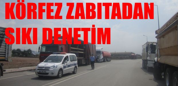 Körfez Zabıtası sıkı denetim uyguluyor