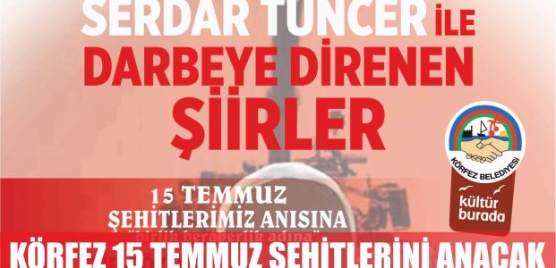  Körfez’de 15 Temmuz Şehitleri Anılacak