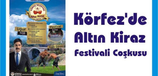 Körfez’de Altın Kiraz Festivali Coşkusu