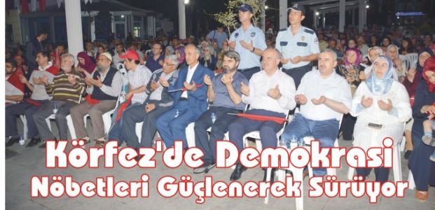  Körfez’de Demokrasi Nöbetleri Güçlenerek Sürüyor