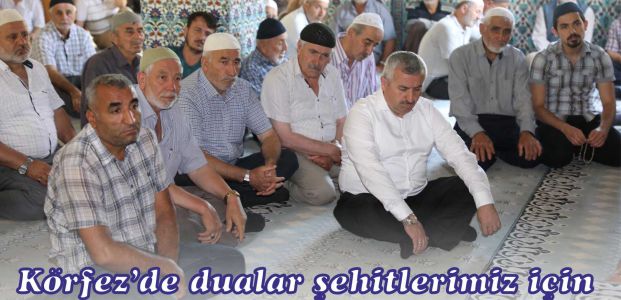  Körfez’de dualar  şehitlerimiz için