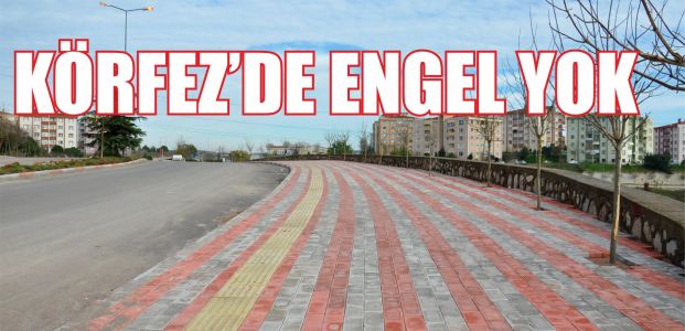  Körfez’de engeller kaldırılıyor