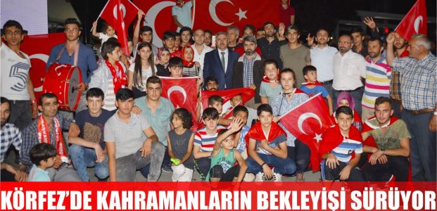  Körfez’de Kahraman Milletin Şerefli Nöbeti Devam Ediyor