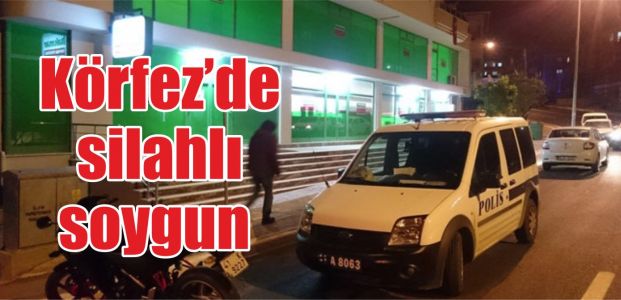  Körfez’de silahlı soygun