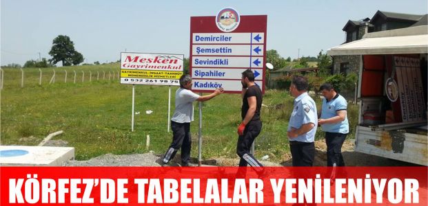 Körfez'de tabelalar yenileniyor