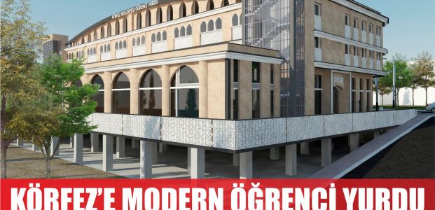  Körfez’e modern ÖĞRENCİ YURDU