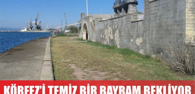  Körfez’i Temiz Bir Bayram Bekliyor