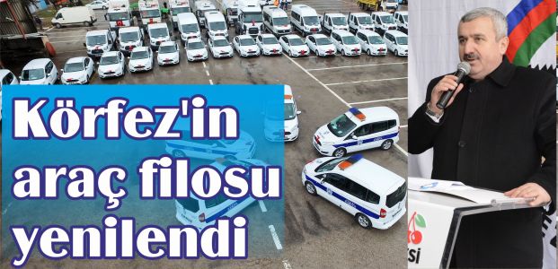 Körfez’in araç filosu yenilendi