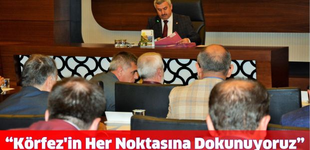 “Körfez’in Her Noktasına Dokunuyoruz”