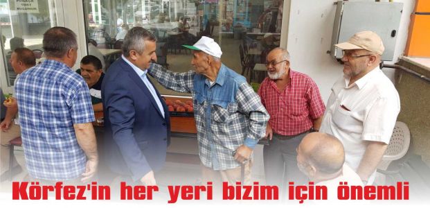  Körfez’in her yeri bizim için önemli