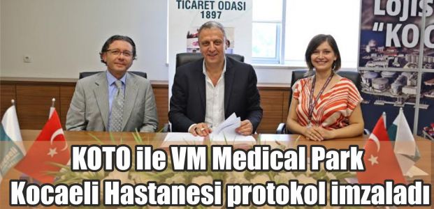 KOTO ile VM Medical Park Kocaeli Hastanesi protokol imzaladı