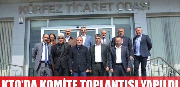  KTO ve Gebze-TO Müşterek Komite Toplantısı Yaptı