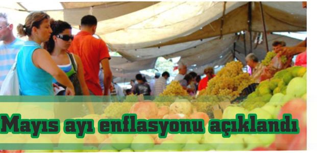  Mayıs ayı enflasyonu açıklandı