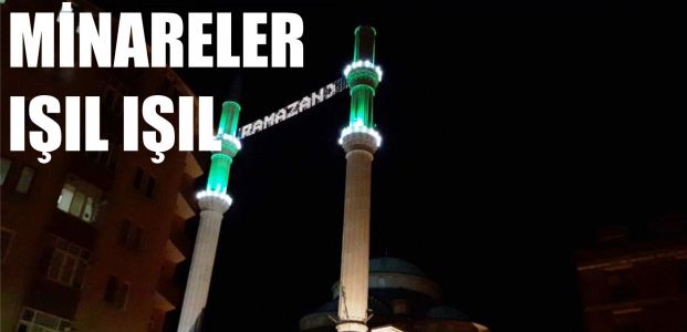 Minareler ışıl ışıl