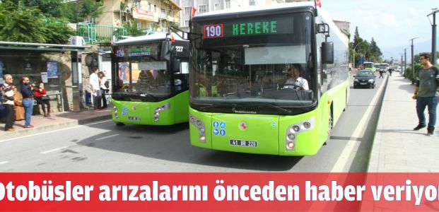 Otobüsler arızalarını önceden haber veriyor