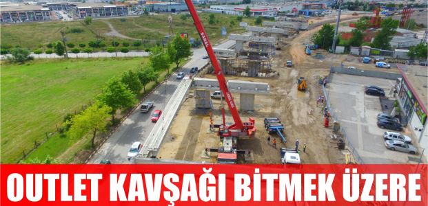 Outlet kavşağı bitmek üzere