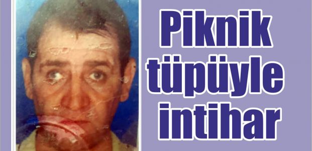  Piknik tüpüyle intihar