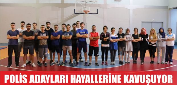 Polis adayları, hayallerine Büyükşehir ile kavuşuyor