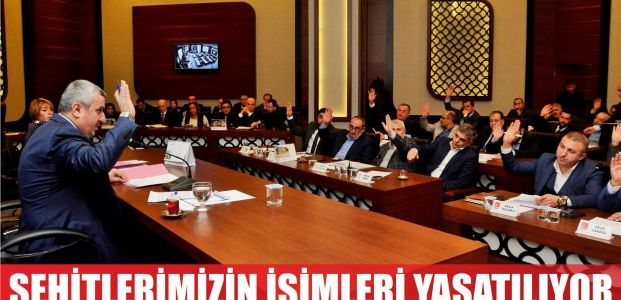  Şehitlerimizin isimleri yaşatılıyor