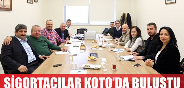  Sigortacılar, KOTO’da buluştu