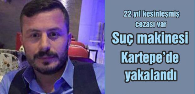  Suç makinesi yakalandı 