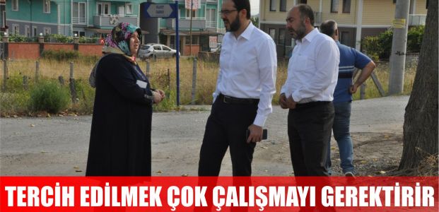 Tercih edilmek, çok çalışmayı gerektirir