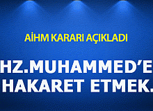 Hz Muhammed'e (SAV) hakaret ifade özgürlüğü değil