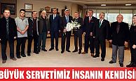 “En büyük servetimiz bizzat insanın kendisidir”