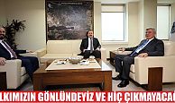 ‘’Halkımızın gönlündeyiz ve oradan hiç çıkmayacağız’’