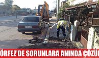 Körfez’de sorunlara  ANINDA ÇÖZÜM