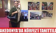 Makedonya’da Körfez’i tanıttılar