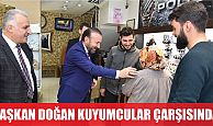 BAŞKAN DOĞAN KUYUMCULAR ÇARŞISINDA