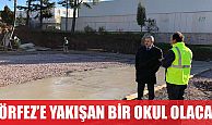 Körfez’e yakışan bir okul olacak