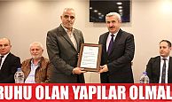 Ruhu olan yapılar olmalı