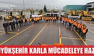 “Büyükşehir Ekipleri Karla Mücadeleye Hazır”