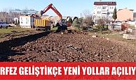 Körfez geliştikçe yeni yollar da açılıyor