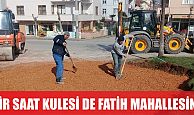 Bir saat kulesi de  Fatih Mahallesi’ne