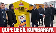 Çöpe değil, kumbaraya