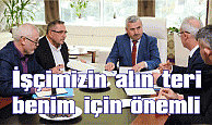 İşçimizin alın teri  benim için önemli