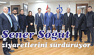 Şener Söğüt ziyaretlerini sürdürüyor