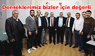 Derneklerimiz bizler için değerli