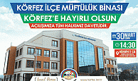 Körfez Müftülüğü  törenle açılacak