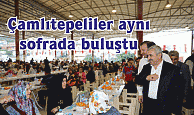 Çamlıtepeliler aynı sofrada buluştu