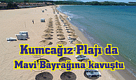 Kumcağız Plajı da Mavi Bayrağına kavuştu