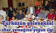 Türközün geleneksel iftar yemeğine yoğun ilgi