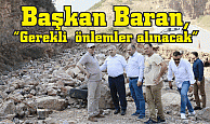 Başkan Baran, “Gerekli  önlemler alınacak”