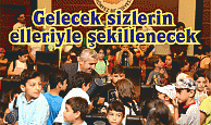 Gelecek sizlerin elleriyle şekillenecek