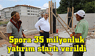 Spora 35 milyonluk  yatırım startı verildi