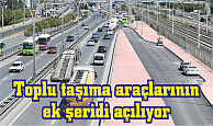 Toplu taşıma araçlarının ek şeridi açılıyor